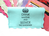 Drink Martinis & Seduce The Gardener Leather Business Card Holder