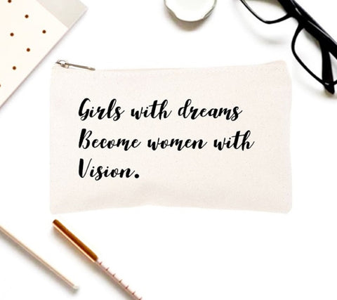 Girls With Dreams Become Women With Vision Canvas Pouch