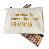 I Am Silently Correcting Your Grammar Pouch Large