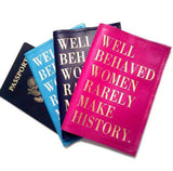 Well Behaved Women Rarely Make History Leather Passport Cover - bambinadicioccolato