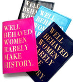 Well Behaved Women Rarely Make History Leather Passport Cover - bambinadicioccolato